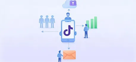 Tiktok获客渠道布局指南 跨境卖家高效拓客路径